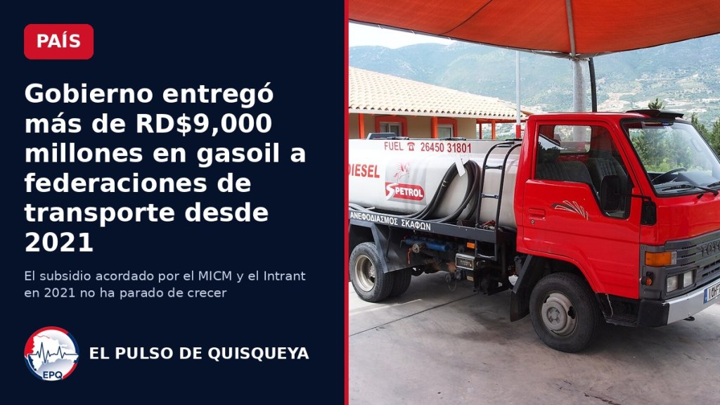 Gobierno entregó más de RD$9,000 millones en gasoil a federaciones de transporte desde&nbsp;2021