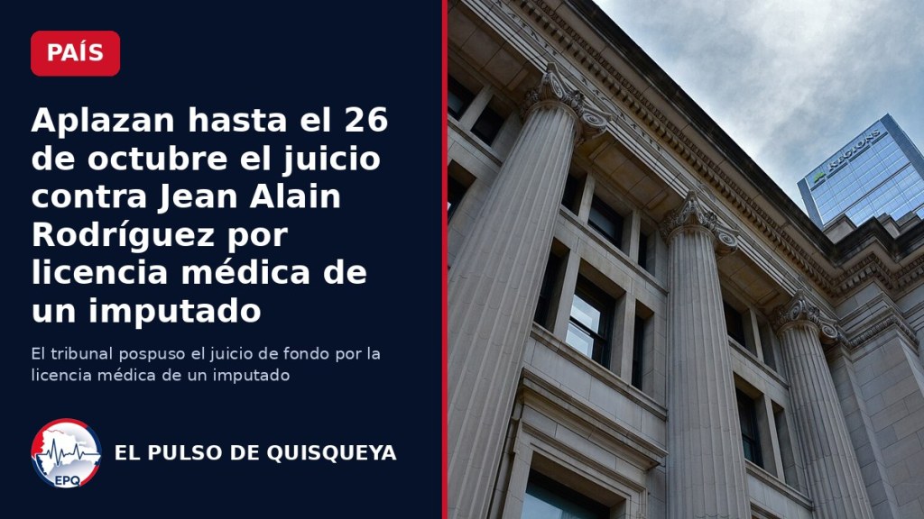 Aplazan hasta el 26 de octubre el juicio contra Jean Alain Rodríguez por licencia médica de un&nbsp;imputado